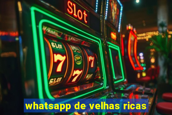 whatsapp de velhas ricas